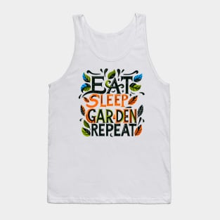 Eat, Sleep, Garden and Repeat Tank Top